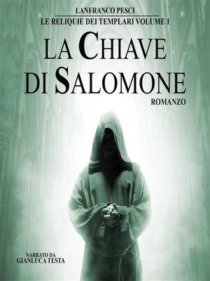 cover image of La Chiave di Salomone: Le Reliquie dei Templari Volume 1